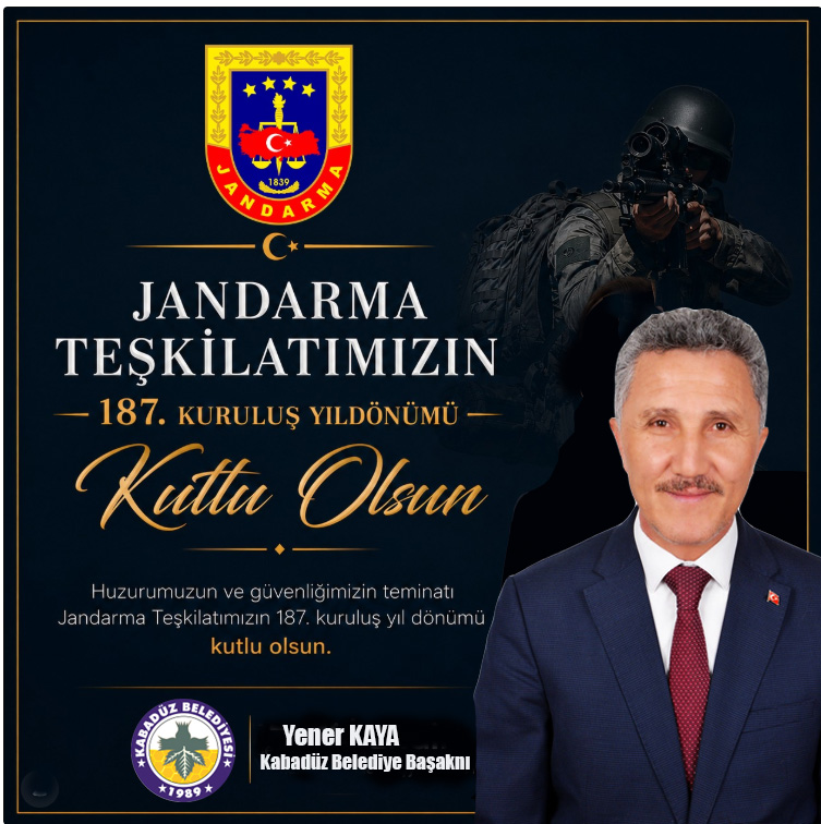 Belediye Başkanı Yener Kaya, "Huzurun ve Güvenin Teminatı Jandarmamızın Kuruluş Yıl Dönümü Kutlu Olsun"