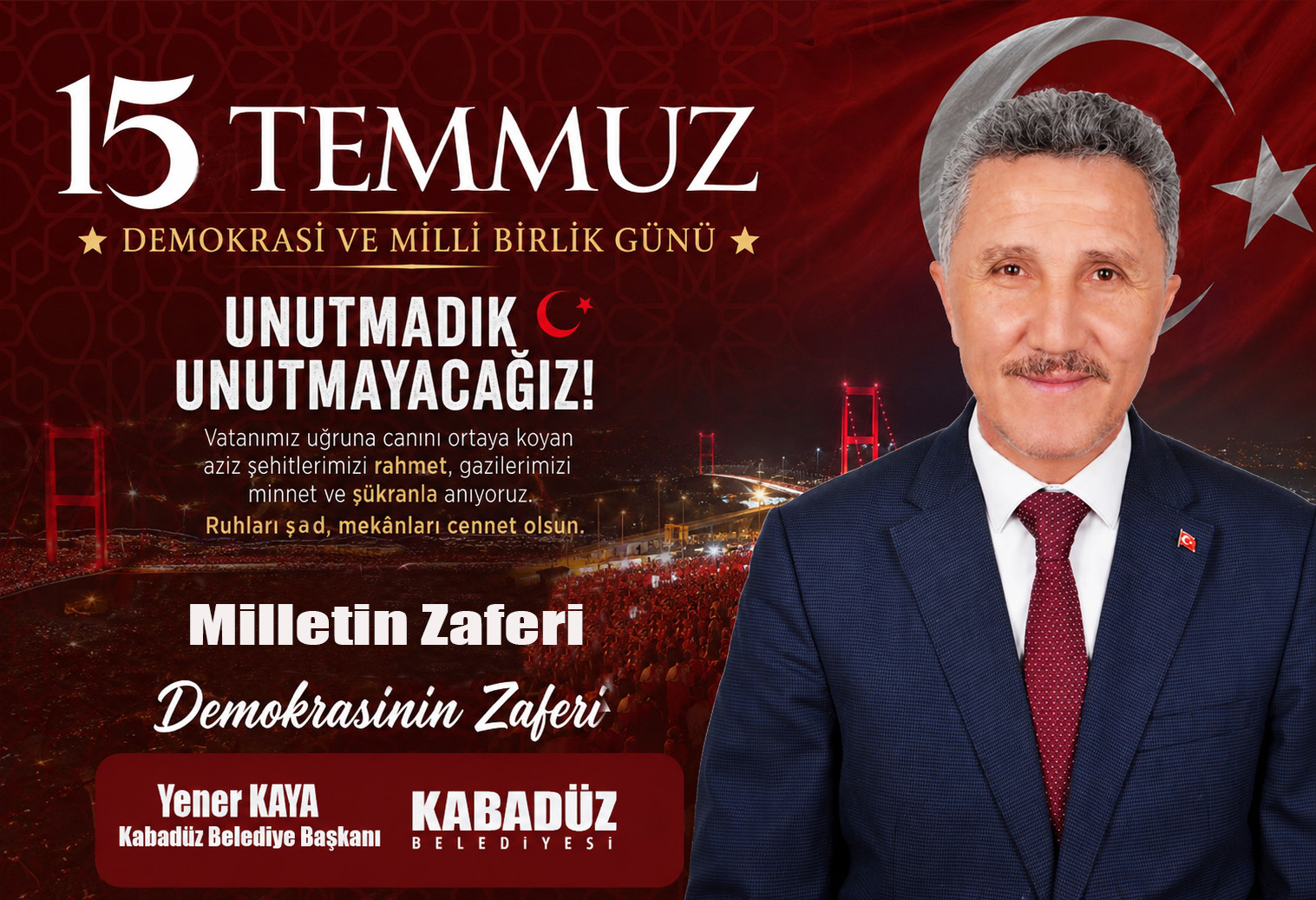 Başkan Yener KAYA " 15 Temmuz Demokrasi ve Millî Birlik Günü Mesajı"